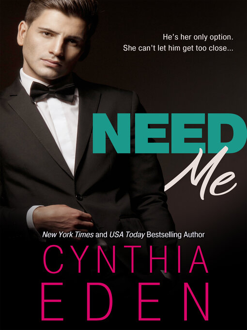 Title details for Need Me by Cynthia Eden - Available